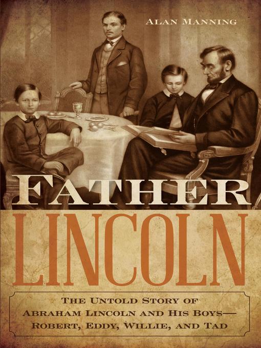 Title details for Father Lincoln by Alan Manning - Available